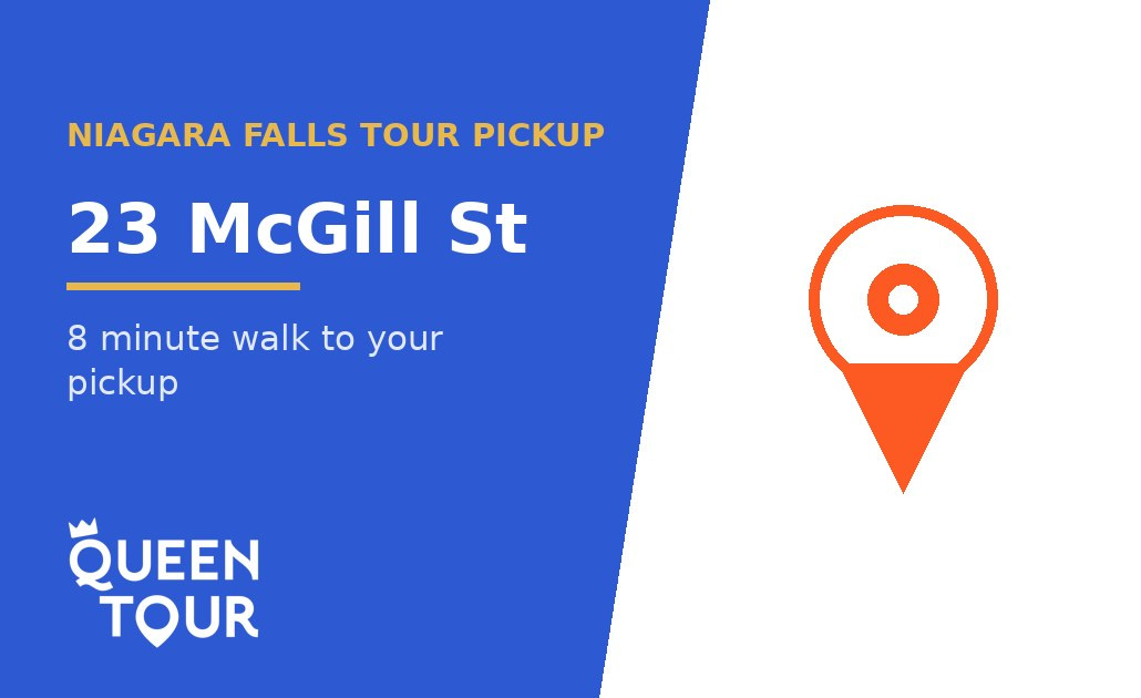 Niagara Falls tour pickup at 23 McGill St - Queen Tour