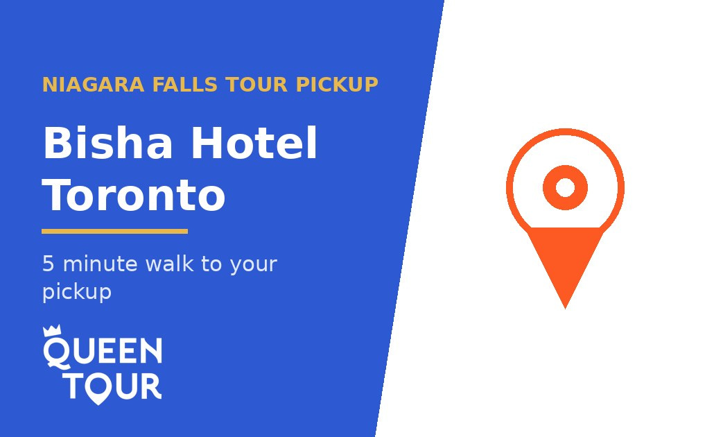 Niagara Falls tour pickup at Bisha Hotel Toronto - Queen Tour