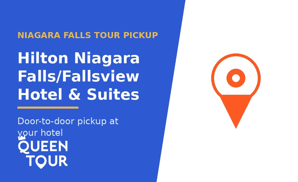Niagara Falls tour pickup at Hilton Niagara Falls/Fallsview Hotel & Suites - Queen Tour