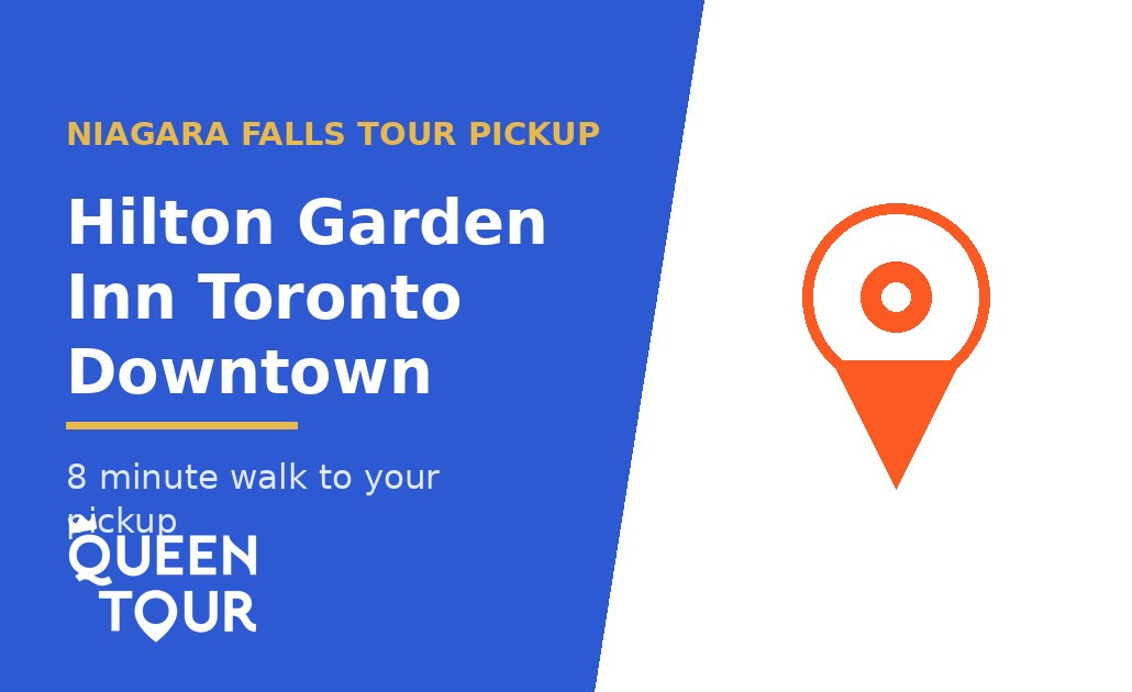Niagara Falls tour pickup at Hilton Garden Inn Toronto Downtown - Queen Tour
