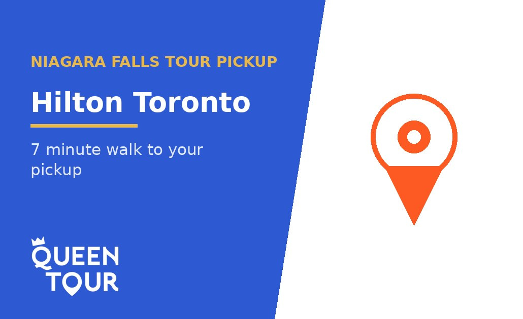 Niagara Falls tour pickup at Hilton Toronto - Queen Tour