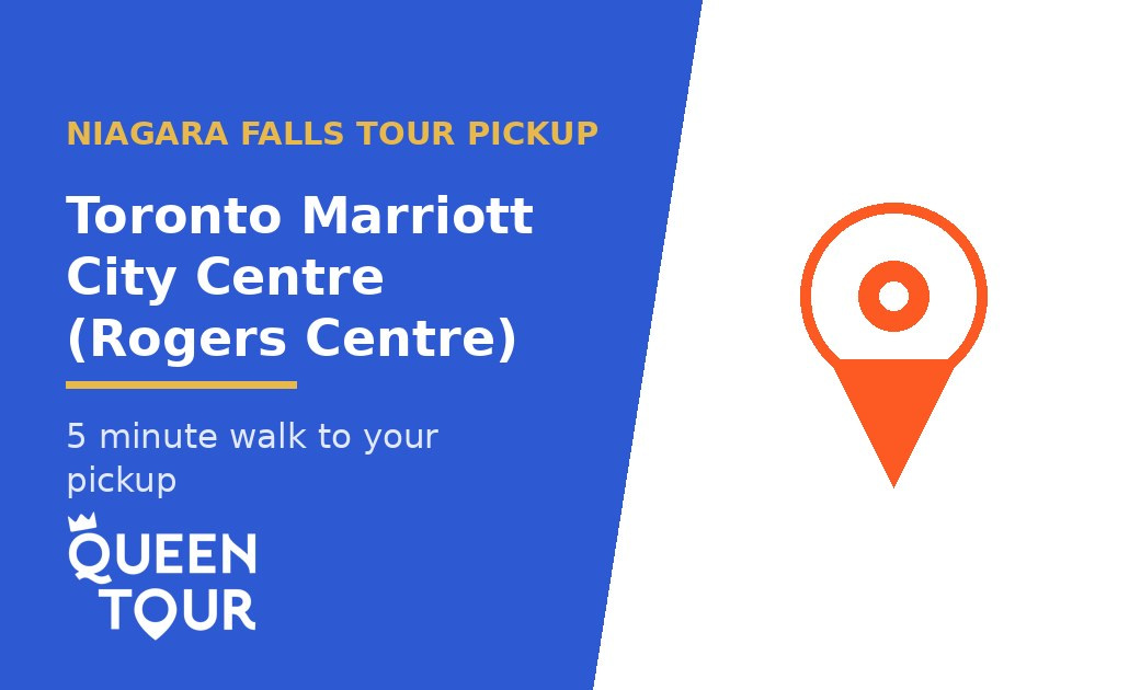 Niagara Falls tour pickup at Toronto Marriott City Centre (Rogers Centre) - Queen Tour