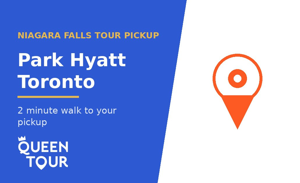 Niagara Falls tour pickup at Park Hyatt Toronto - Queen Tour