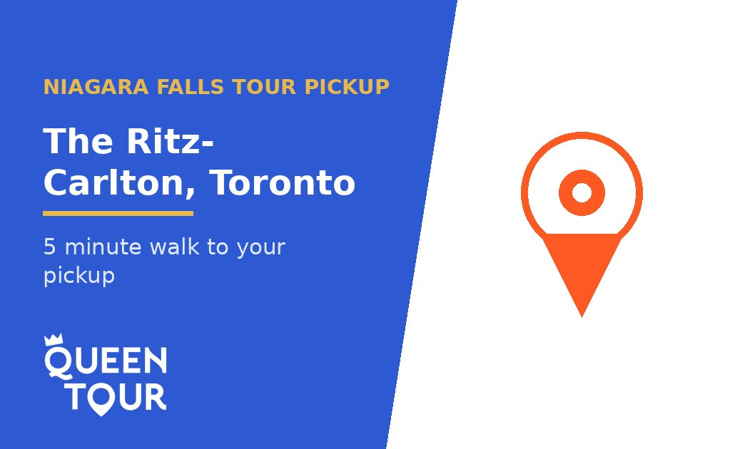 Niagara Falls tour pickup at The Ritz-Carlton, Toronto - Queen Tour