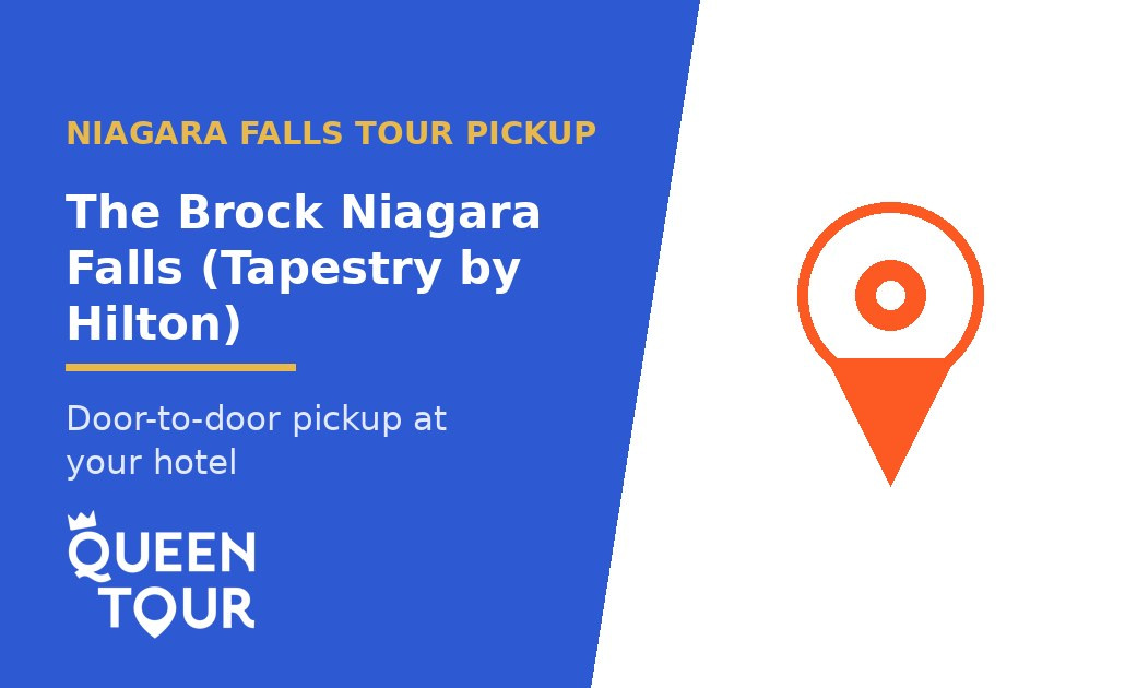 Niagara Falls tour pickup at The Brock Niagara Falls (Tapestry by Hilton) - Queen Tour