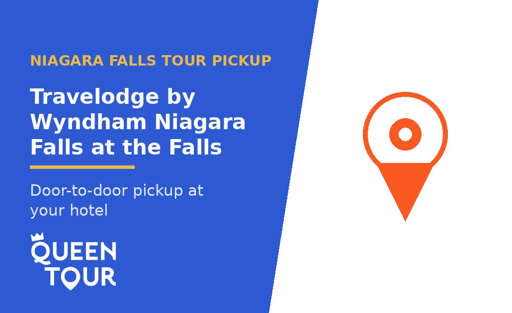 Niagara Falls tour pickup at Travelodge by Wyndham Niagara Falls at the Falls - Queen Tour