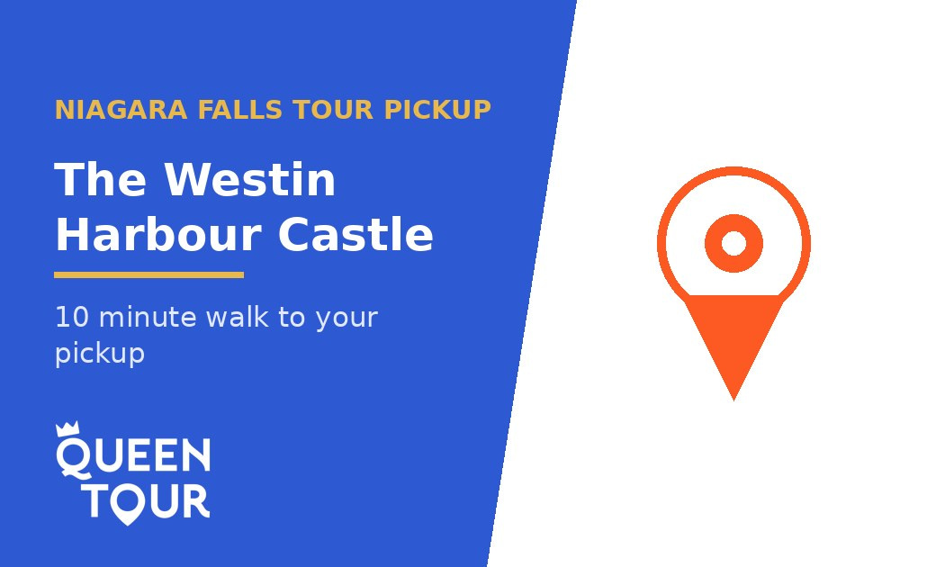 Niagara Falls tour pickup at The Westin Harbour Castle - Queen Tour