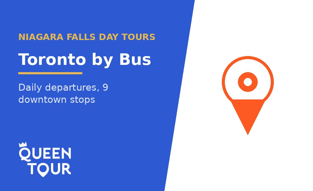 Bus to Niagara Falls from Toronto - Queen Tour daily departures